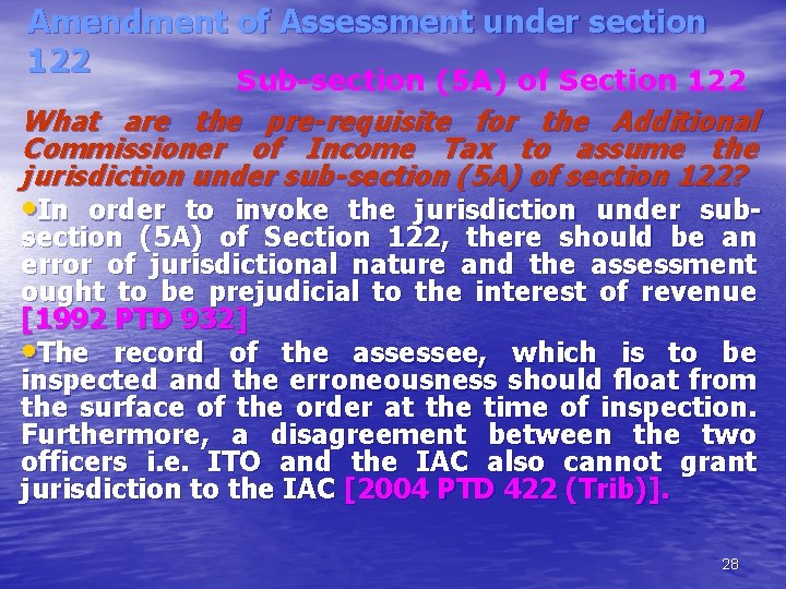 Amendment of Assessment under section 122 Sub-section (5 A) of Section 122 What are