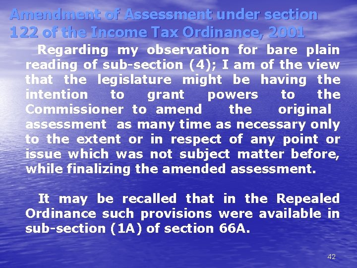 Amendment of Assessment under section 122 of the Income Tax Ordinance, 2001 Regarding my