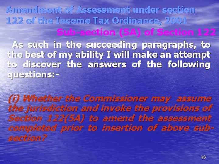 Amendment of Assessment under section 122 of the Income Tax Ordinance, 2001 Sub-section (5