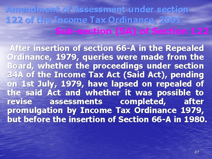 Amendment of Assessment under section 122 of the Income Tax Ordinance, 2001 Sub-section (5