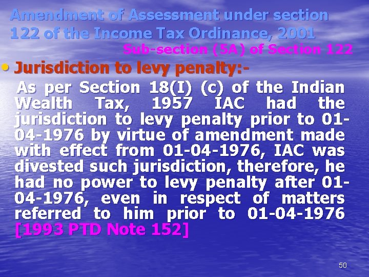 Amendment of Assessment under section 122 of the Income Tax Ordinance, 2001 Sub-section (5