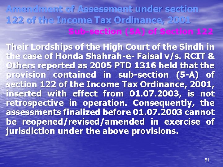 Amendment of Assessment under section 122 of the Income Tax Ordinance, 2001 Sub-section (5