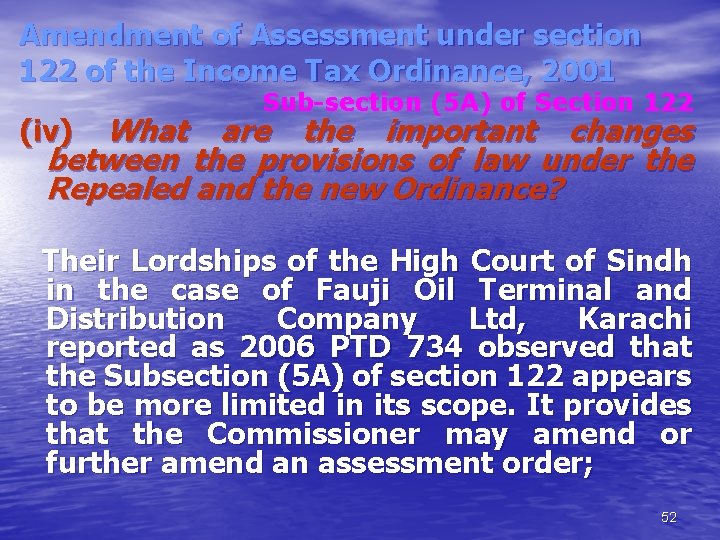 Amendment of Assessment under section 122 of the Income Tax Ordinance, 2001 Sub-section (5