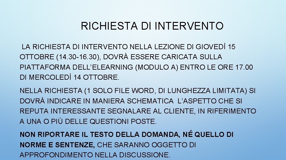 RICHIESTA DI INTERVENTO LA RICHIESTA DI INTERVENTO NELLA LEZIONE DI GIOVEDÌ 15 OTTOBRE (14.