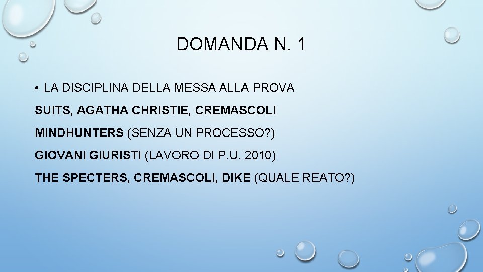 DOMANDA N. 1 • LA DISCIPLINA DELLA MESSA ALLA PROVA SUITS, AGATHA CHRISTIE, CREMASCOLI