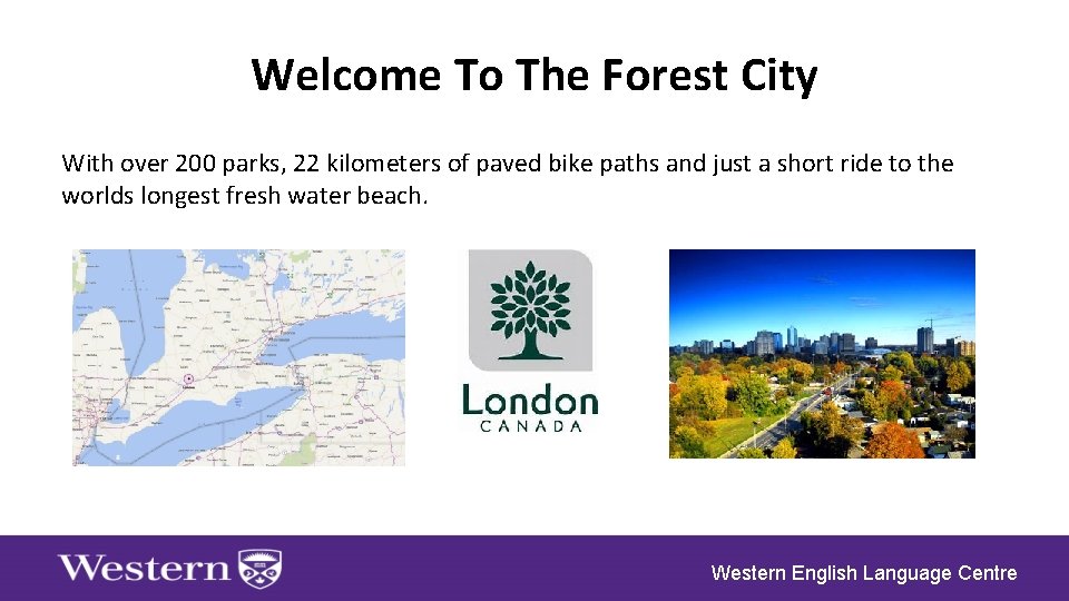 Welcome To The Forest City With over 200 parks, 22 kilometers of paved bike