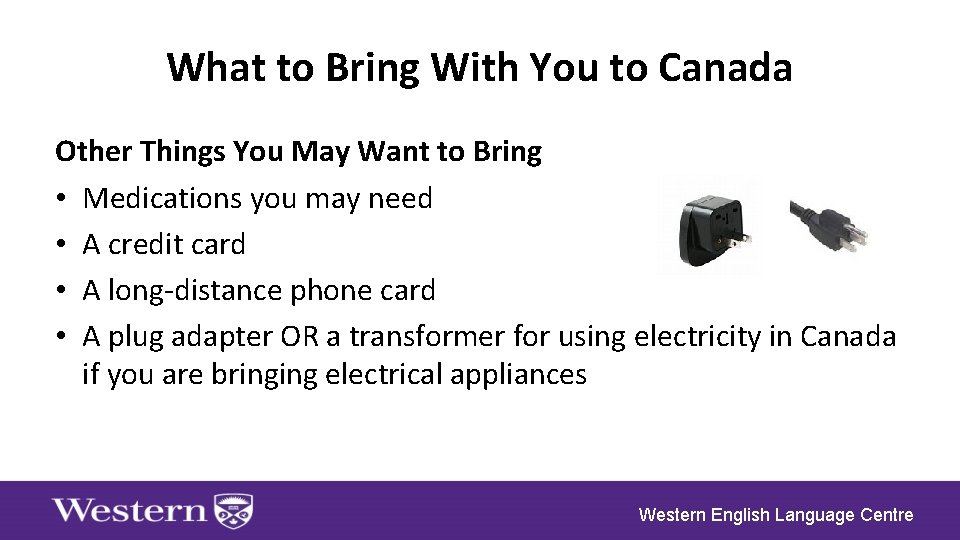 What to Bring With You to Canada Other Things You May Want to Bring