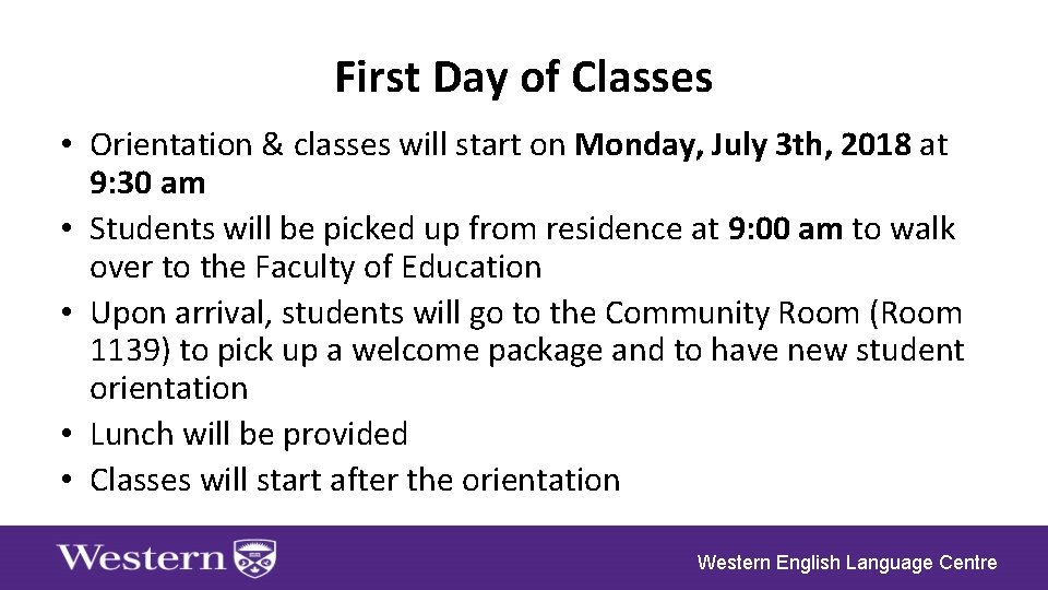 First Day of Classes • Orientation & classes will start on Monday, July 3