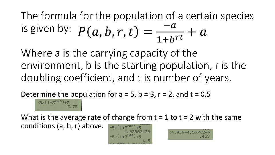 The formula for the population of a certain species is given by: Where a
