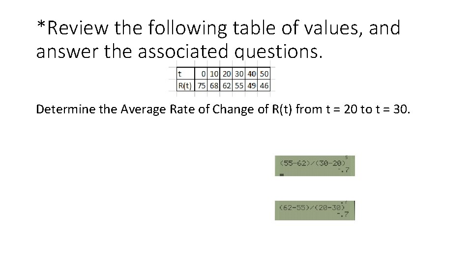 *Review the following table of values, and answer the associated questions. Determine the Average