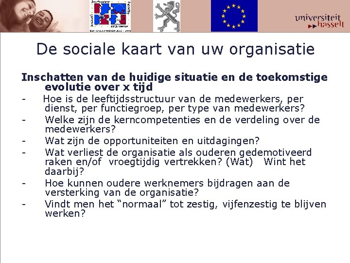 De sociale kaart van uw organisatie Inschatten van de huidige situatie en de toekomstige