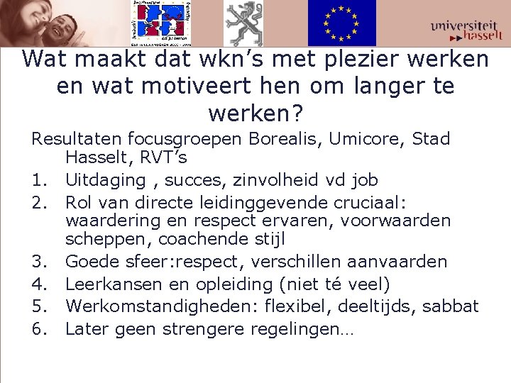 Wat maakt dat wkn’s met plezier werken en wat motiveert hen om langer te