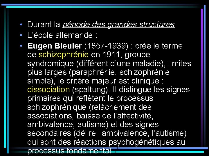 • Durant la période des grandes structures • L’école allemande : • Eugen • Durant la période des grandes structures • L’école allemande : • Eugen