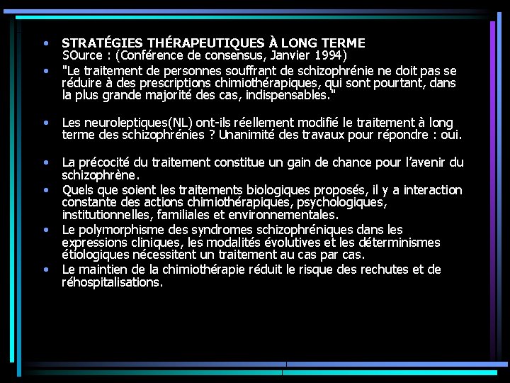 • • STRATÉGIES THÉRAPEUTIQUES À LONG TERME SOurce : (Conférence de consensus, Janvier • • STRATÉGIES THÉRAPEUTIQUES À LONG TERME SOurce : (Conférence de consensus, Janvier