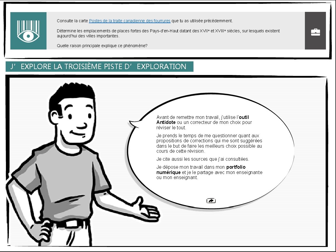 Consulte la carte Postes de la traite canadienne des fourrures que tu as utilisée