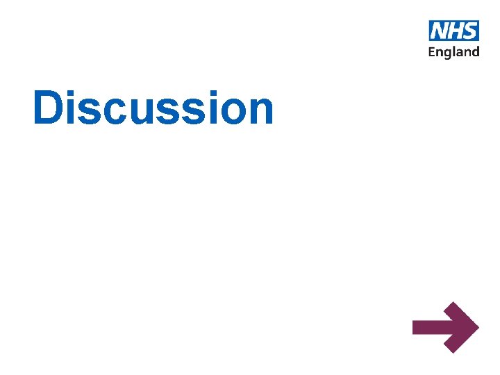 Discussion www. england. nhs. uk 