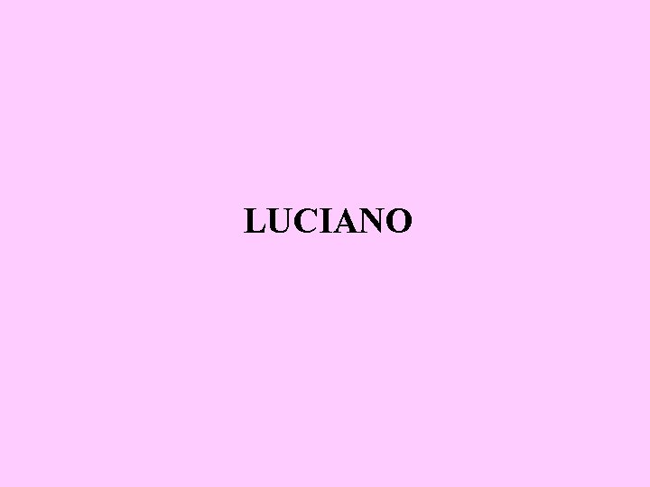 LUCIANO 