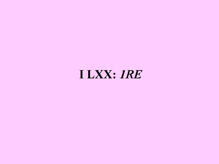 I LXX: 1 RE 