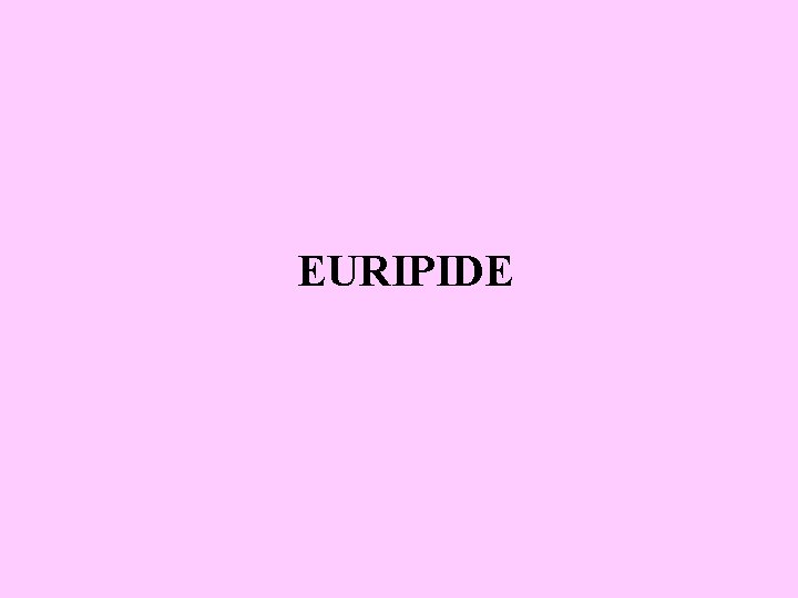 EURIPIDE 