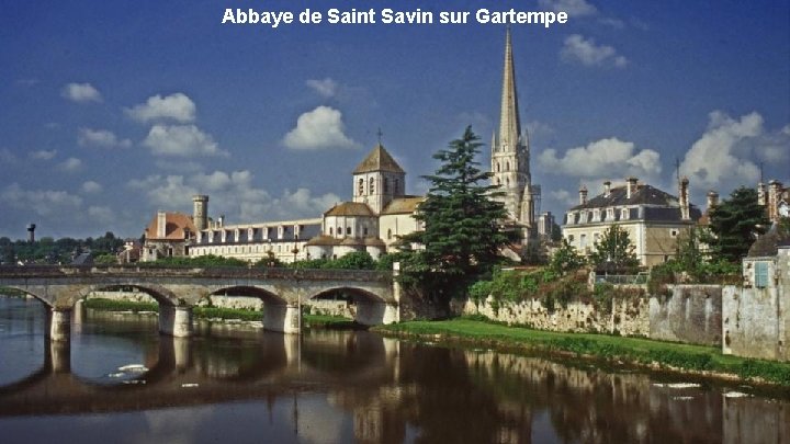 Abbaye de Saint Savin sur Gartempe 