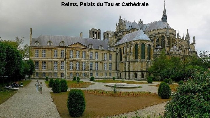 Reims, Palais du Tau et Cathédrale 