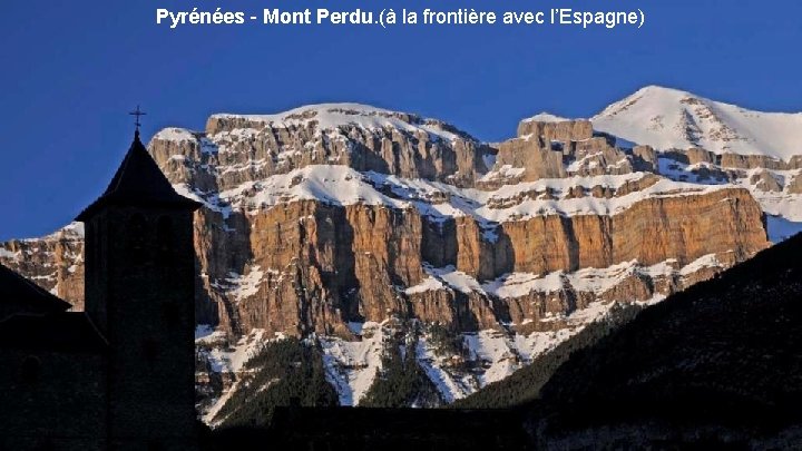 Pyrénées - Mont Perdu. (à la frontière avec l’Espagne) 