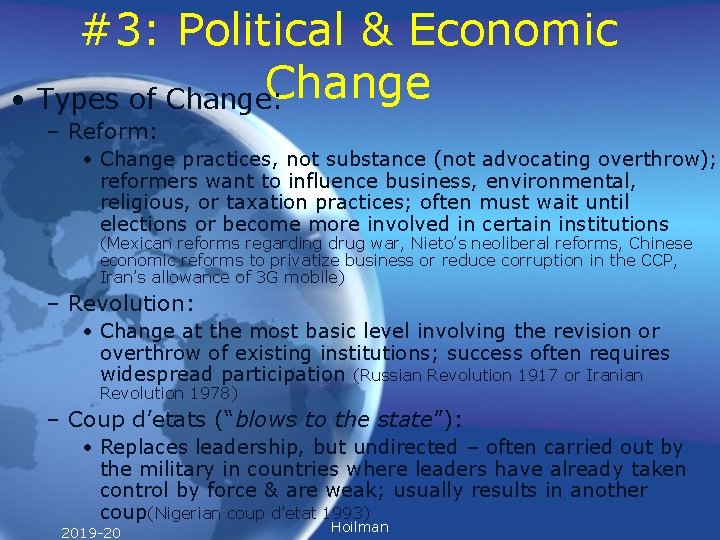 #3: Political & Economic Change • Types of Change: – Reform: • Change practices,