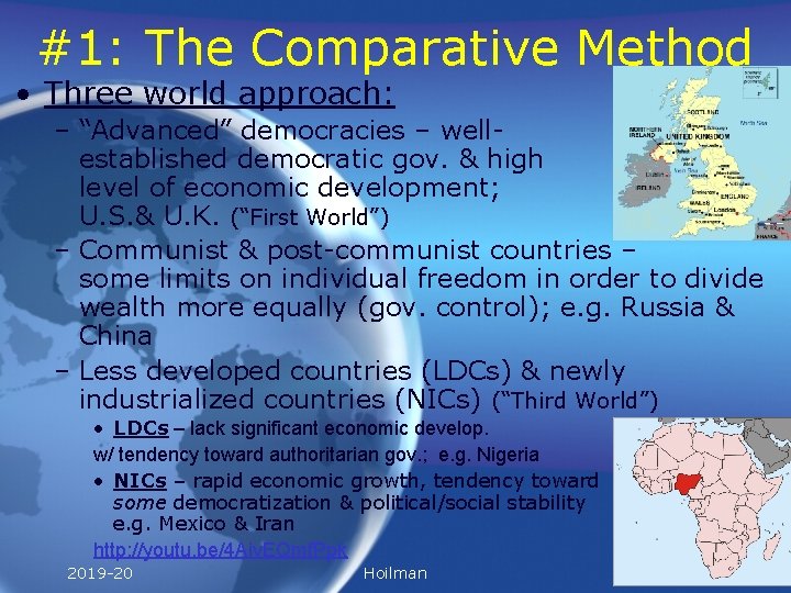 #1: The Comparative Method • Three world approach: – “Advanced” democracies – wellestablished democratic