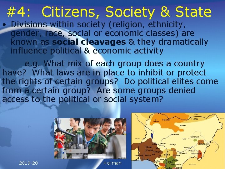 #4: Citizens, Society & State • Divisions within society (religion, ethnicity, gender, race, social