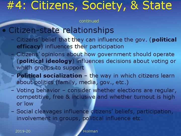 #4: Citizens, Society, & State continued • Citizen-state relationships – Citizens’ belief that they
