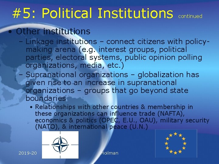 #5: Political Institutions continued • Other institutions – Linkage institutions – connect citizens with