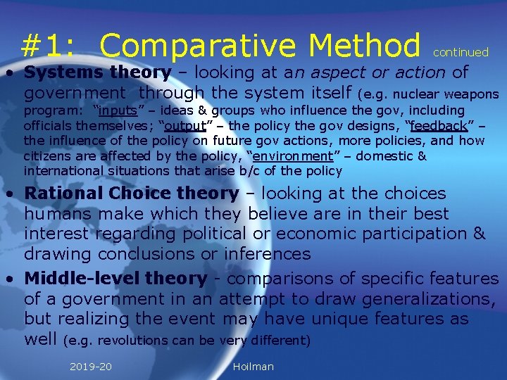 #1: Comparative Method continued • Systems theory – looking at an aspect or action