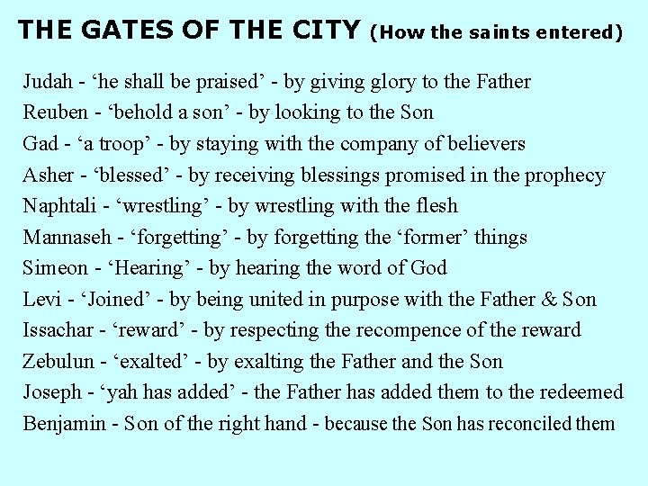 THE GATES OF THE CITY (How the saints entered) Judah - ‘he shall be THE GATES OF THE CITY (How the saints entered) Judah - ‘he shall be