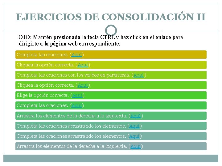 EJERCICIOS DE CONSOLIDACIÓN II OJO: Mantén presionada la tecla CTRL y haz click en