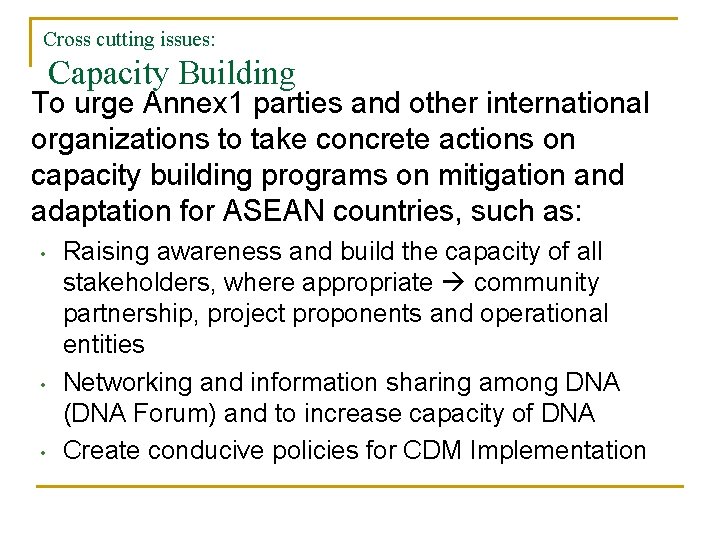 Cross cutting issues: Capacity Building To urge Annex 1 parties and other international organizations