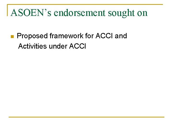 ASOEN’s endorsement sought on n Proposed framework for ACCI and Activities under ACCI 