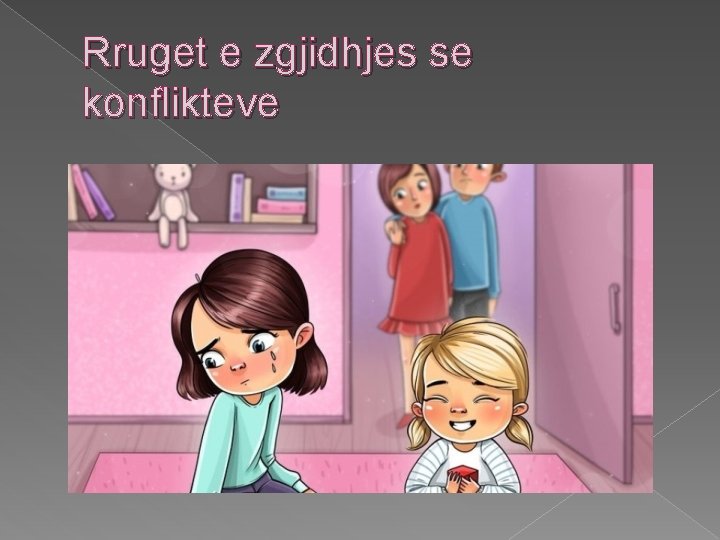 Rruget e zgjidhjes se konflikteve 