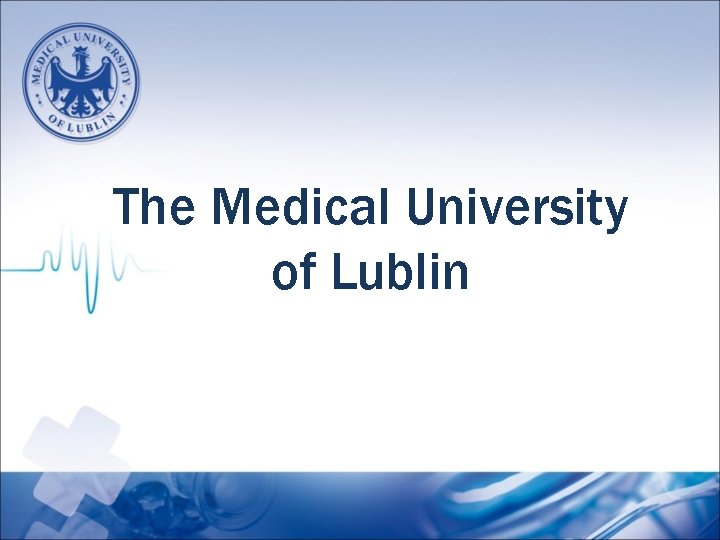 The Medical University of Lublin 