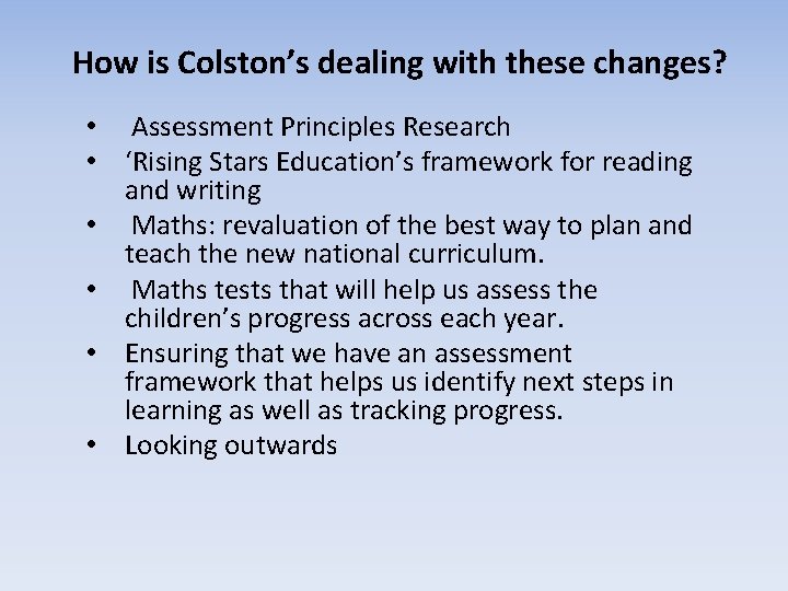 How is Colston’s dealing with these changes? • Assessment Principles Research • ‘Rising Stars