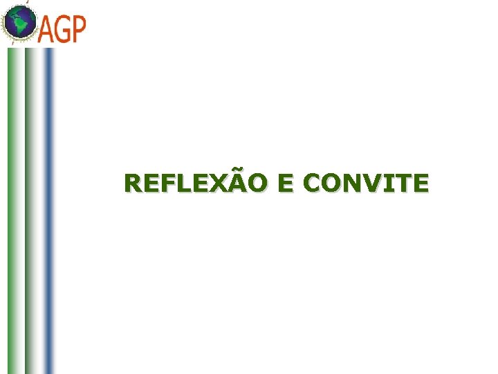 REFLEXÃO E CONVITE 