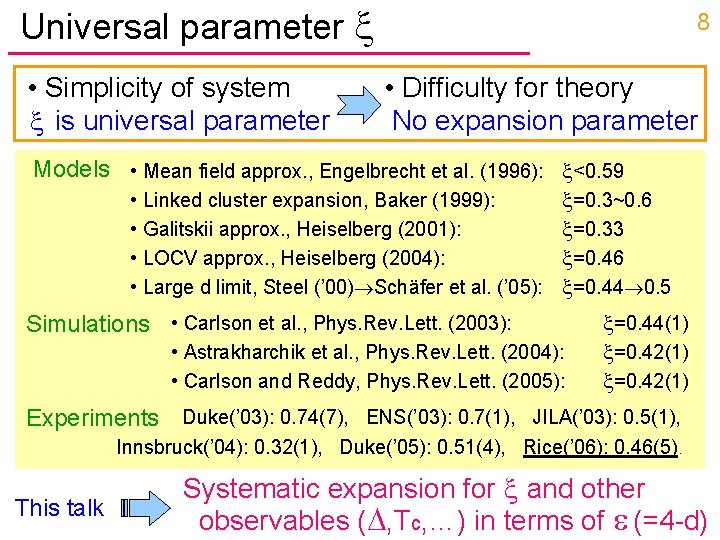 Universal parameter x • Simplicity of system x is universal parameter 8 • Difficulty