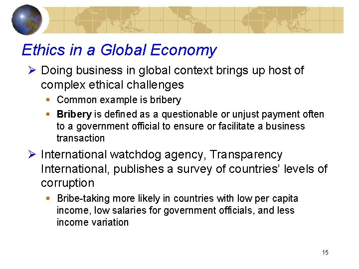 Ethics in a Global Economy Ø Doing business in global context brings up host