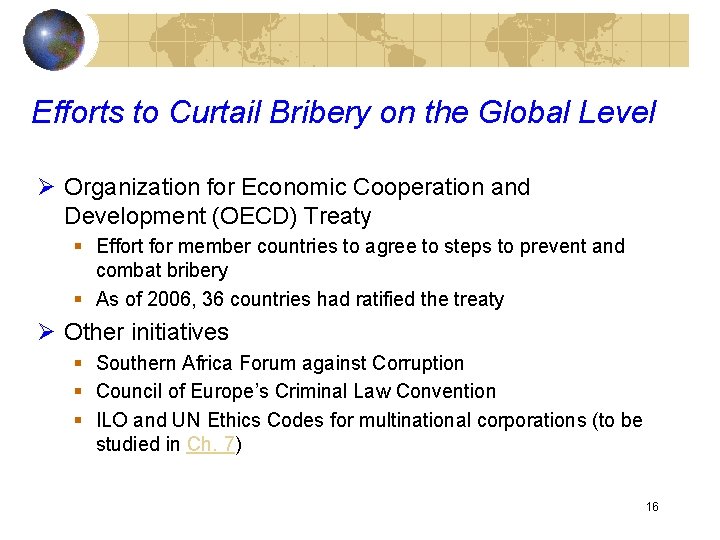 Efforts to Curtail Bribery on the Global Level Ø Organization for Economic Cooperation and