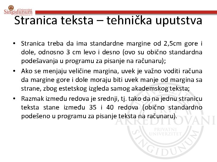 Stranica teksta – tehnička uputstva • Stranica treba da ima standardne margine od 2,