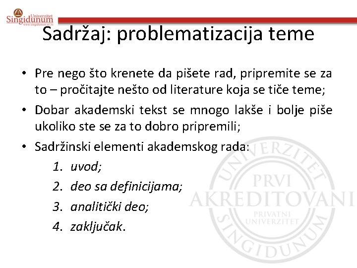 Sadržaj: problematizacija teme • Pre nego što krenete da pišete rad, pripremite se za