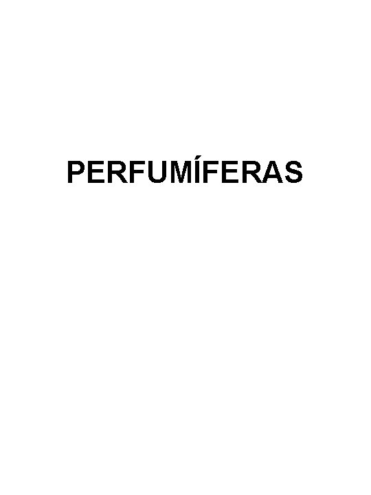 PERFUMÍFERAS PERFUMÍFERAS