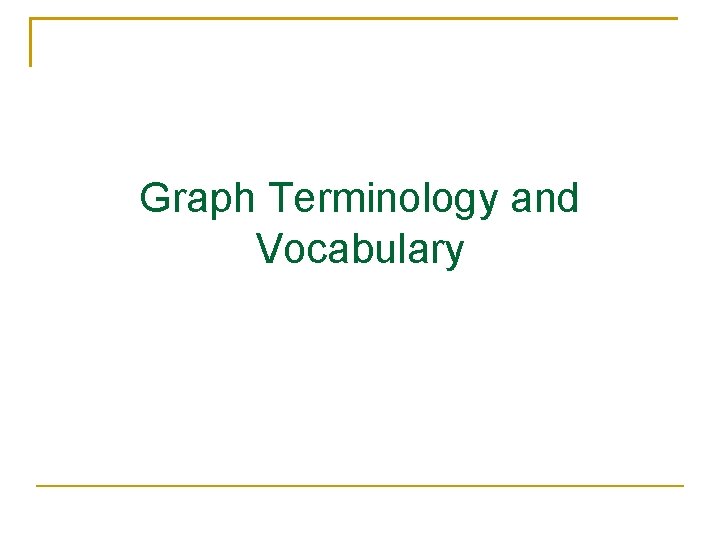 Graph Terminology and Vocabulary 