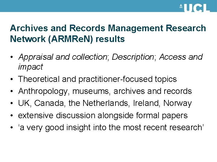 Archives and Records Management Research Network (ARMRe. N) results • Appraisal and collection; Description;