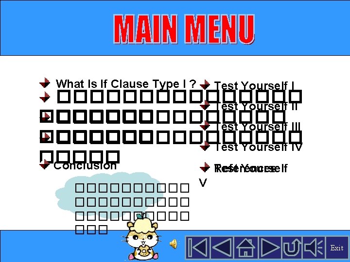 What Is If Clause Type I ? Test Yourself I �������� Test Yourself II