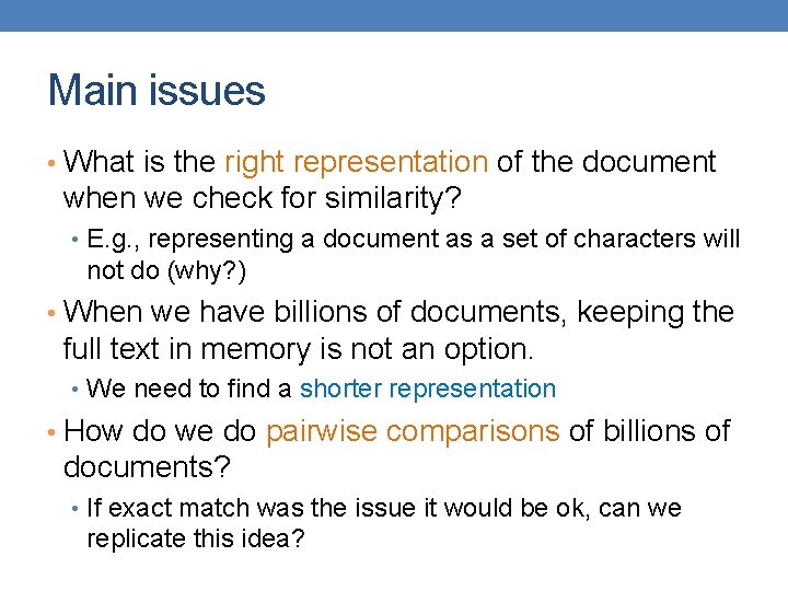 Main issues • What is the right representation of the document when we check